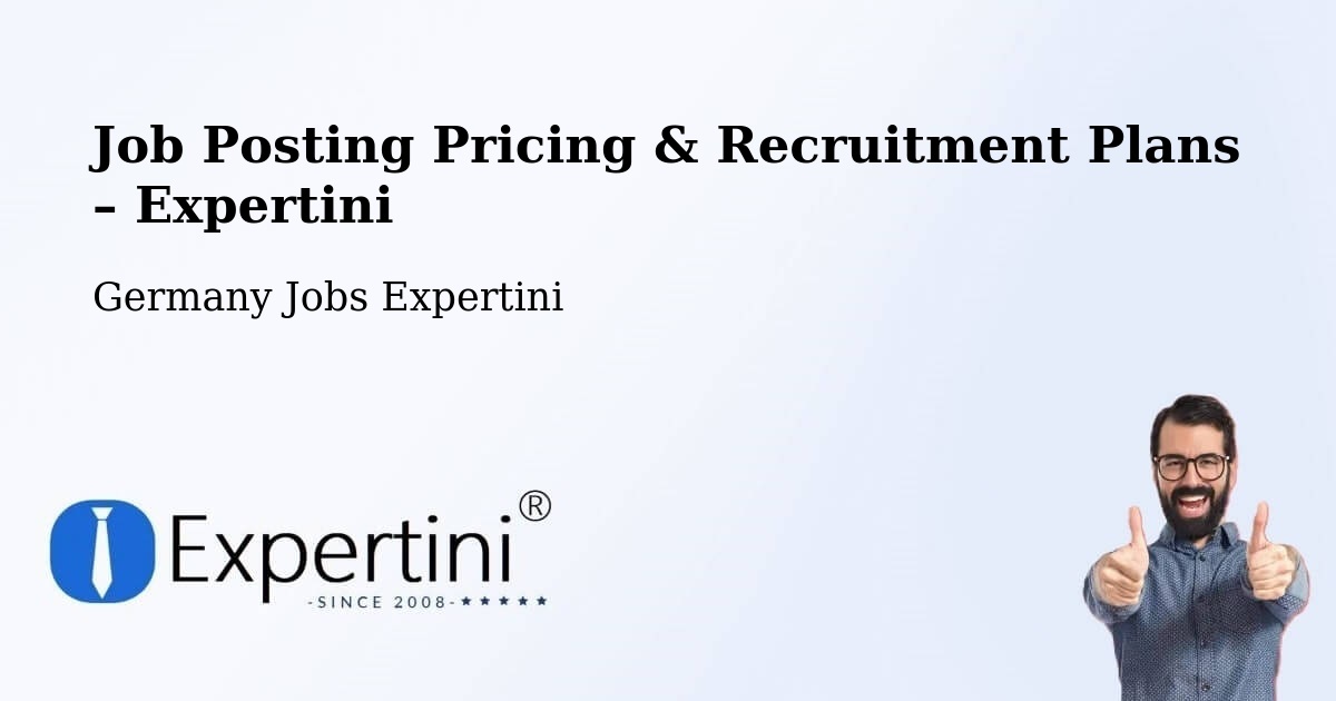 Job Posting Pricing & Recruitment Plans – Freisbach - Freisbach, Germany Jobs Expertini