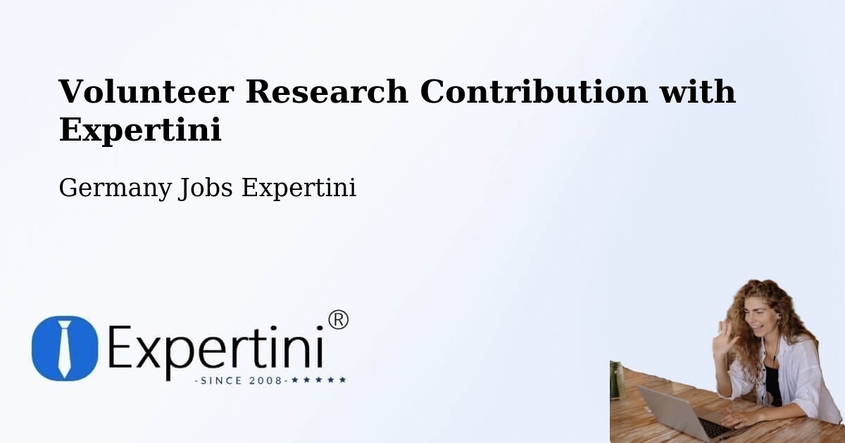 Volunteer Research Contribution Program – Freisbach - Germany Jobs Expertini